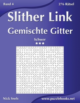 Paperback Slither Link Gemischte Gitter - Schwer - Band 4 - 276 Rätsel [German] Book