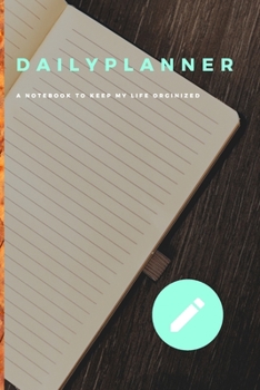 Daily Planner: A notebook to keep my life organized: This is a productivity journal, motivational journal & goal journal!  A spiritual journal, ... with with over 150 teal colored pages.