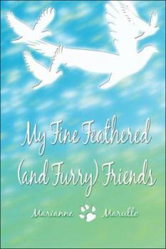 Paperback My Fine Feathered (and Furry) Friends Book