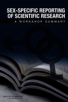 Paperback Sex-Specific Reporting of Scientific Research: A Workshop Summary Book