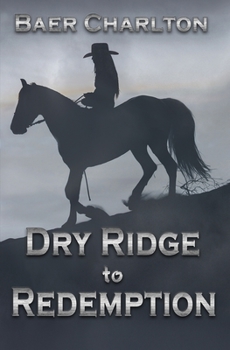 Paperback Dry Ridge to Redemption Book
