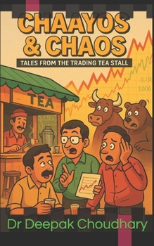 Chaayos & Chaos: Tales from the Trading Tea Stall