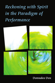 Hardcover Reckoning with Spirit in the Paradigm of Performance Book