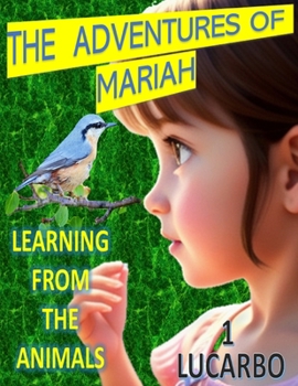 Paperback The Adventures of Mariah: Learning from the Animals Book
