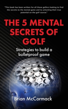 Paperback The 5 Mental Secrets of Golf Book