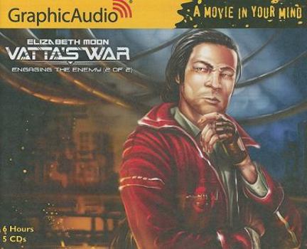 Engaging the Enemy, Part 2 of 2 - Book #3.2 of the Vatta's War GraphicAudio