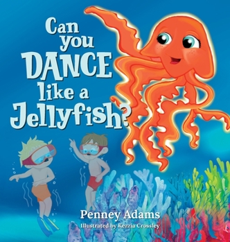 Hardcover Can You Dance Like a Jellyfish? Book