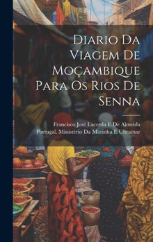 Hardcover Diario Da Viagem De Moçambique Para Os Rios De Senna [Portuguese] Book