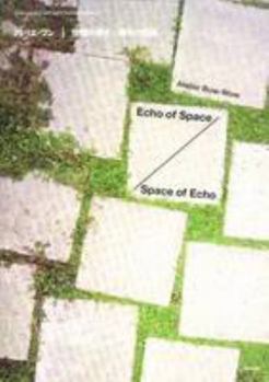 Paperback Atelier Bow-wow - Echo Of Space/space Of Echo (English and Japanese Edition) [Japanese] Book