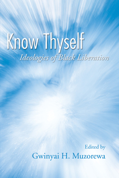 Know Thyself: Ideologies of Black Liberation
