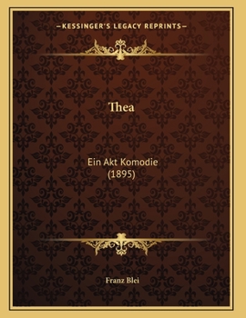 Paperback Thea: Ein Akt Komodie (1895) [German] Book