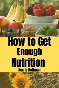 Paperback How to Get Enough Nutrition Book