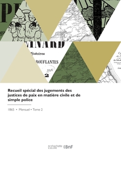 Paperback Recueil Spécial Des Jugements Des Justices de Paix En Matière Civile Et de Simple Police [French] Book