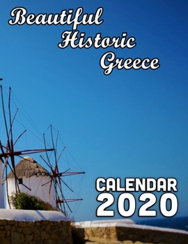 Paperback Beautiful Historic Greece Calendar 2020: 14 Month Desk Calendar Showing the Beauty of Ancient and Modern Greece Book