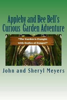 Paperback Appleby and Bee Bell's Curious Garden Adventure Book