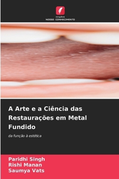 A Arte e a Ciência das Restaurações em Metal Fundido (Portuguese Edition)