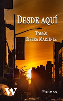 Desde aquí (Poemas) (Spanish Edition)