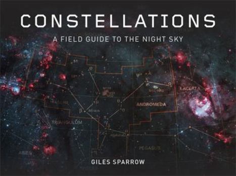 Hardcover Constellations: A Field Guide to the Night Sky Book
