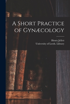 Paperback A Short Practice of Gynæcology Book