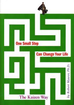 Hardcover One Small Step Can Change Your Life: The Kaizen Way Book