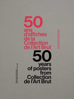 50 Years – 50 Posters From The Collection De L'Art Brut