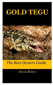 Paperback Gold Tegu: The Best Owners Guide Book