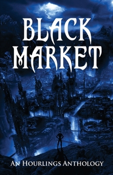 Paperback Black Market: An Hourlings Anthology Book