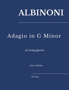 Albinoni — Adagio in G Minor: for String Quartet