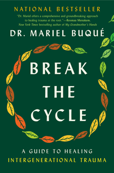 Hardcover Break the Cycle: A Guide to Healing Intergenerational Trauma Book