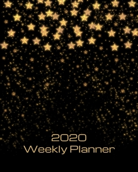 Paperback 2020 Weekly Planner: Gold stars; January 1, 2020 - December 31, 2020; 8" x 10" Book