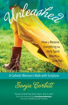 Paperback Unleashed: How to Receive Everything the Holy Spirit Wants to Give You Book