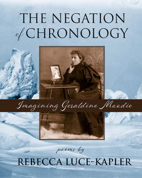 Paperback The the Negation of Chronology: Imagining Geraldine Moodie Book