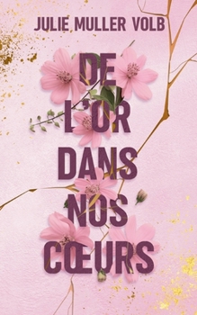 Paperback De l'or dans nos coeurs [French] Book
