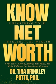 Paperback KnowNet Worth: Unearthing Your Intellectual Wealth Book