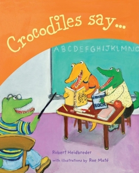 Hardcover Crocodiles Say . . . Book