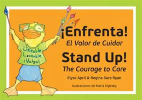 Paperback Stand Up! Enfrenta!: The Courage to Care / El Valor de Cuidar Book