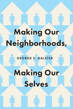 Paperback Making Our Neighborhoods, Making Our Selves Book