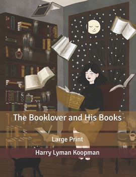 The Booklover and His Books: Large Print
