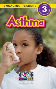 Hardcover Asthma: Understand Your Mind and Body (Engaging Readers, Level 3) [Large Print] Book