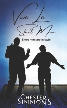 Paperback Viva La Short Man: Short Men Are In Style Book