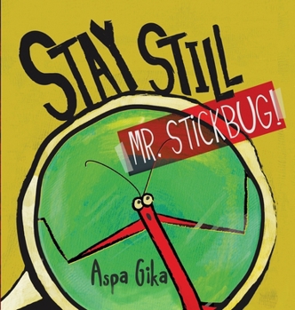 Hardcover Stay Still Mr. Stickbug Book