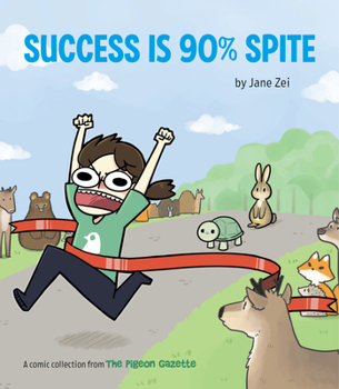 Paperback Success Is 90% Spite: (The Pigeon Gazette Webcomic Book, Funny Web Comic Gift by @Thepigeongazette) Book