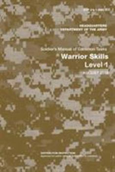 Paperback Soldier's Manual of Common Tasks: Warrior Skills Level 1 (STP 21-1-SMCT) (August 2015 Edition) Book