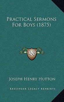 Paperback Practical Sermons For Boys (1875) Book