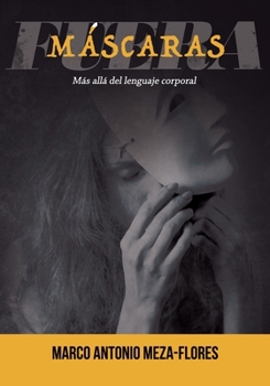 Paperback Fuera Máscaras. Más alla del lenguaje corporal [Spanish] Book