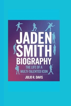 JADEN SMITH BIOGRAPHY:: The Life of a Multi-Talented Icon