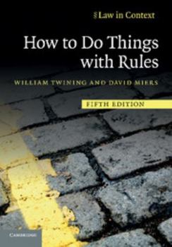 How to Do Things With Rules: A Primer of Interpretation - Book  of the Law in Context