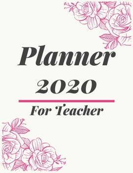 Paperback Planner 2020 for Teacher: Jan 1, 2020 to Dec 31, 2020: Weekly & Monthly Planner + Calendar Views (2020 Pretty Simple Planners) Book