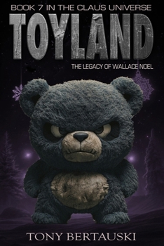 Toyland: The Legacy of Wallace Noel - Book #7 of the Claus