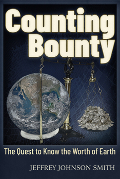 Paperback Counting Bounty: The Quest to Know the Worth of Earth Book
